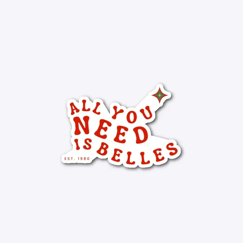 All You Need is Belles